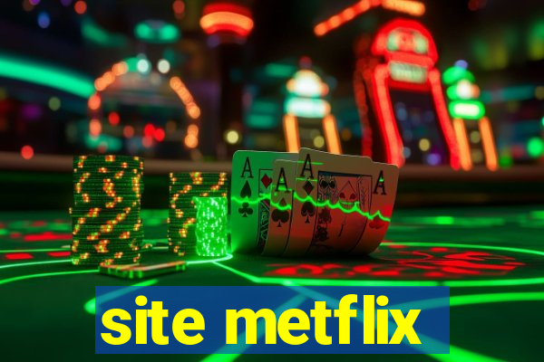 site metflix